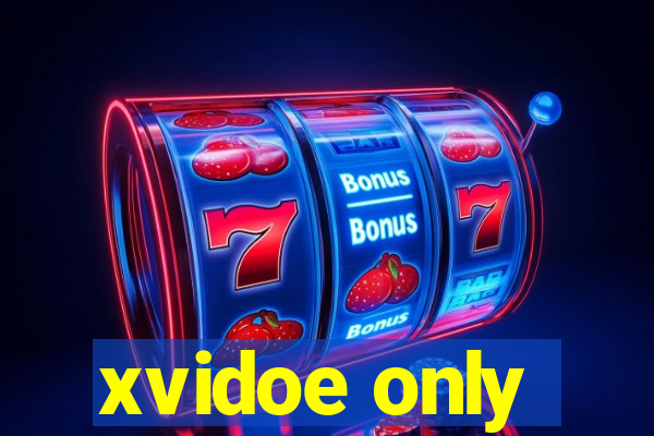 xvidoe only